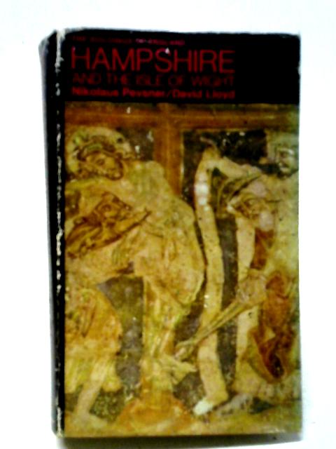 Hampshire And The Isle Of Wight (The Buildings Of England)
