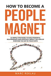 How to Become a People Magnet 