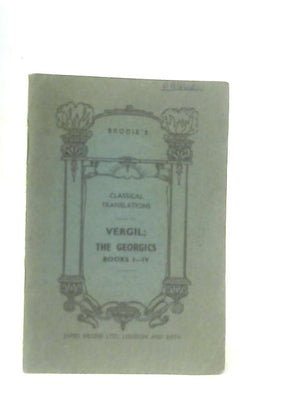 Vergil: The Georgics Books I-IV.