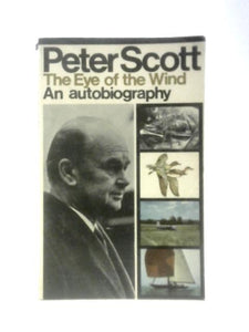The Eye Of The Wind An Autobiography 