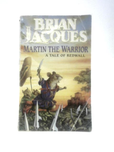 Martin the Warrior - A Tale Of Redwall