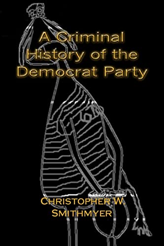 A Criminal History of the Democrat Party