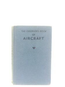 The Observer's Book Of Aircraft 