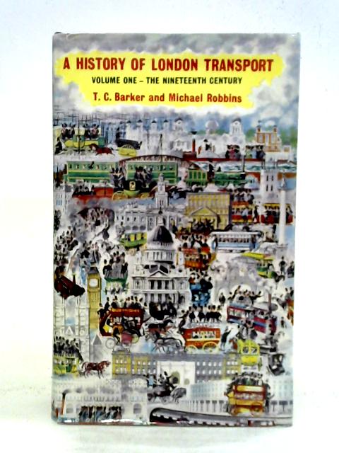 The Nineteenth Century (Vol. 1) (History of London Transport)