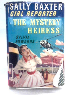 Sally Baxter, Girl Reporter and the Mystery Heiress