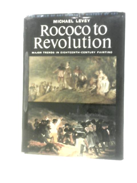 Rococo to Revolution (World of Art S.)