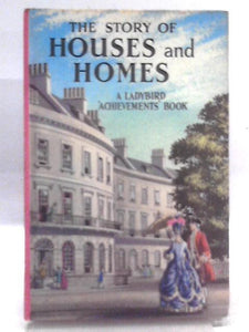 The Story Of Houses And Homes 