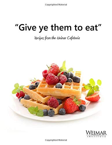 Give Ye Them to Eat: Recipes From Wiemar Cafeteria