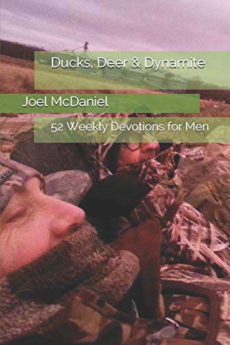 Ducks, Deer & Dynamite