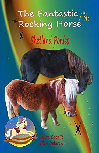 The Fantastic Rocking Horse: Shetland Ponies