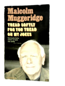 Tread Softly for You Tread on My Jokes 