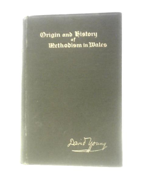 The Origin and History of Methodism in Wales and the Borders