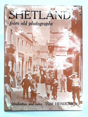 Shetland from Old Photographs