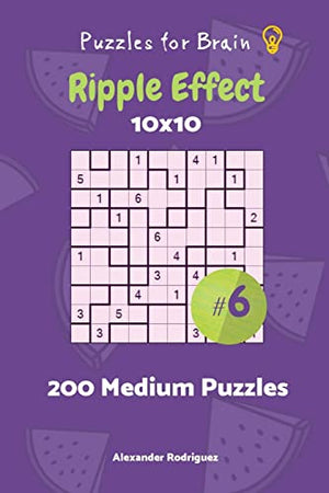 Puzzles for Brain - Ripple Effect 200 Medium Puzzles 10x10 vol. 6