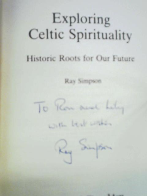 Exploring Celtic Spirituality: Historic Roots for Our Future