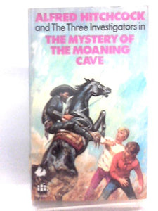 Alfred Hitchcock and the Three Investigators in the Mystery of the Moaning Cave 