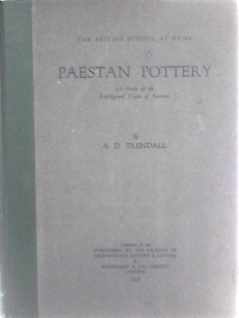 Paestan Pottery. A Study Of The Red-figured Vases Of Paestum