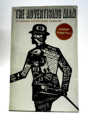 The Advertising Man In London Advertising Agencies
