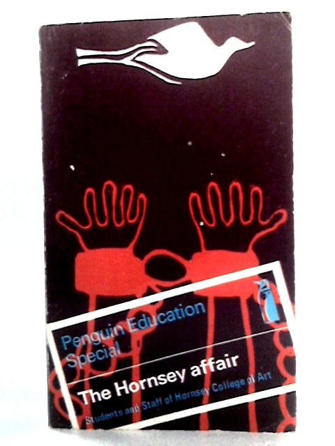 The Hornsey Affair (Students and Staff of Hornsey College of Art - 1969)