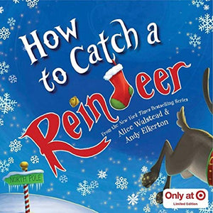 How to Catch a Reindeer Hardcover Adam Wallace