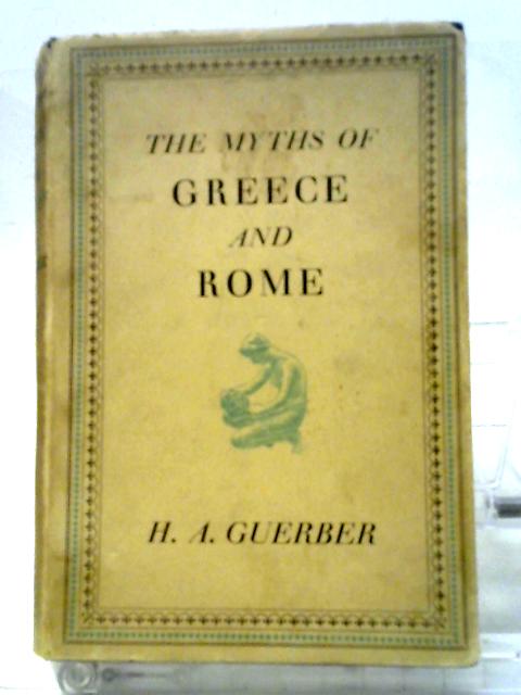 The Myths Of Greece And Rome