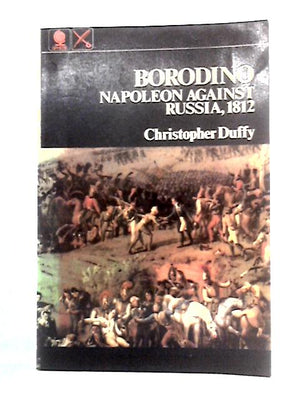 Borodino: Napoleon Against Russia, 1812