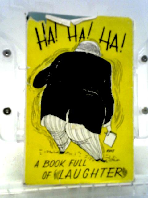 Ha! Ha! Ha! Everybody's Book of Humorous Stories & Jokes