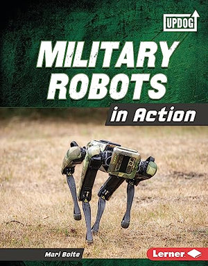 Military Robots in Action