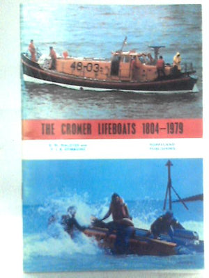 Cromer Lifeboats, 1804-1981