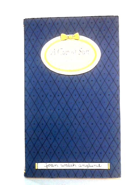 A Cup Of Sun: A Book of Poems