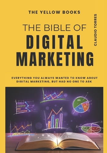 The Bible of Digital Marketing