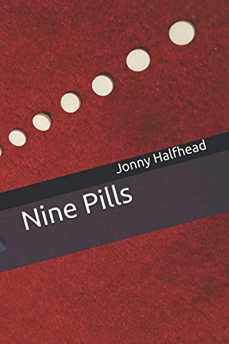 Nine Pills