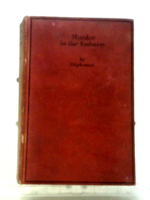 Murder in the Embassy, [Harrap's Shilling Library No. 45]