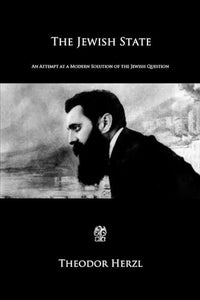 The Jewish State: An Attempt at a Modern Solution of the Jewish Question 