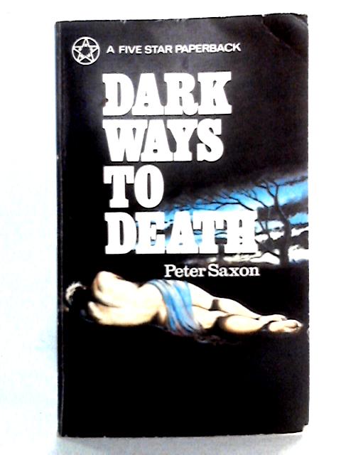 Dark Ways To A Death