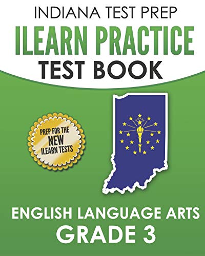 INDIANA TEST PREP ILEARN Practice Test Book English Language Arts Grade 3