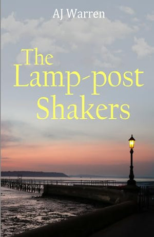 The Lamp-post Shakers (The Lighthouse Series)