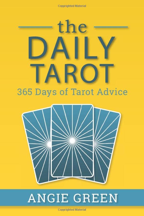 The Daily Tarot: 365 Days of Tarot Advice