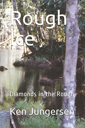 Rough Ice: Diamonds in the Rough