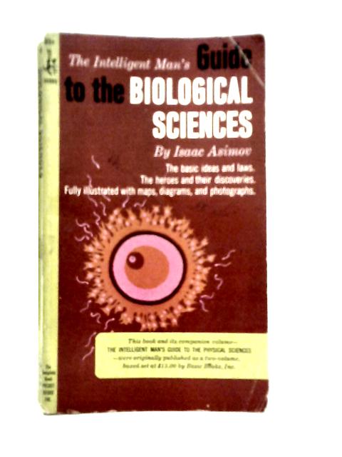 The Intelligent Man's Guide to the Biological Sciences