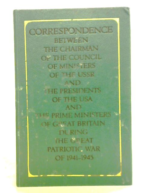 Correspondence with Winston S. Churchill and Clement R. Attlee