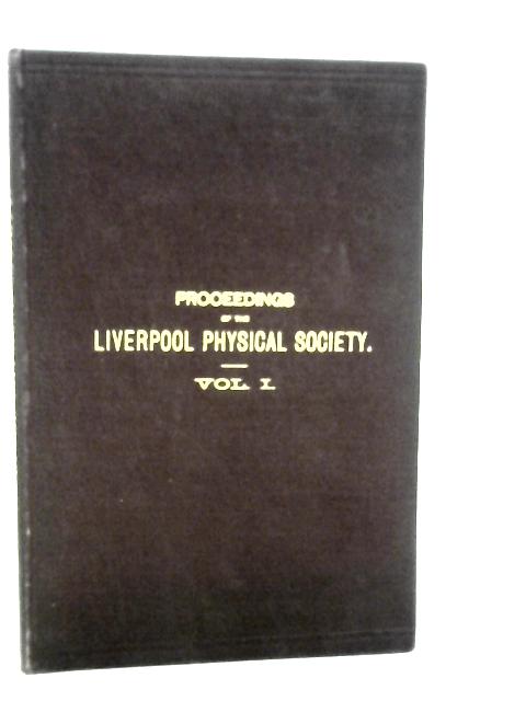 Proceedings of the Liverpool Physical Society Vol.I