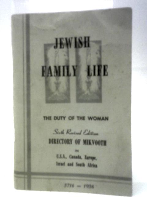 Jewish Family Life: The Duty Of The Woman : Directory Of Mikvaoth In U.S.A., Canada, Europe, Israel, South Africa, Australia (Jewish Pocket Books)