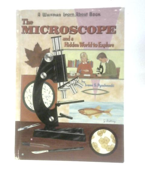 The Microscope and a Hidden World to Explore