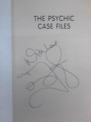 Psychic Case Files: Solving the Psychic Mysteries Behind Unsolved Cases