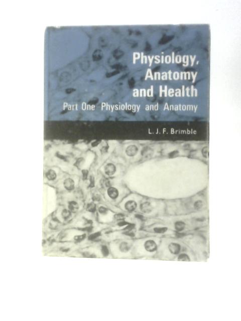 Physiology, Anatomy and Health Part I: Physiology and Anatomy