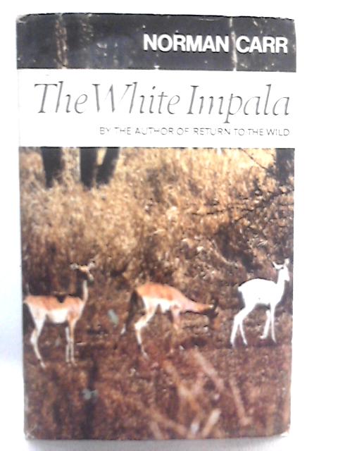 The White Impala - The Story of a Game Ranger