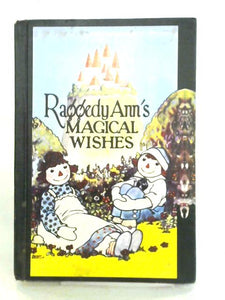 Raggedy Ann's Magical Wishes 