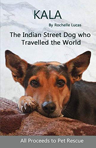 Kala: The Indian Street Dog who Travelled the World