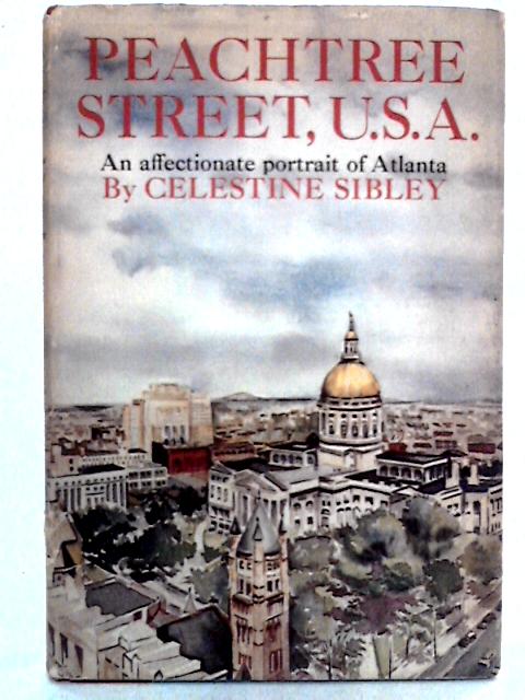 Peachtree Street, U.S.A.: An Affectionate Portrait of Atlanta